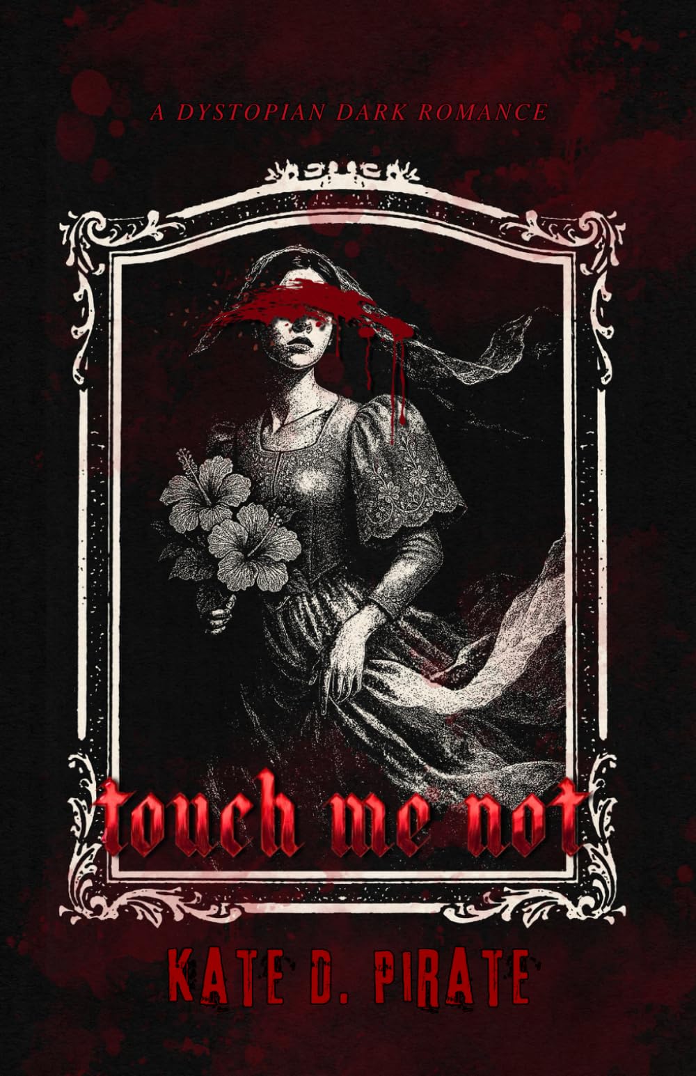 Touch Me Not: A Dystopian Dark Romance (Malaya Duet)