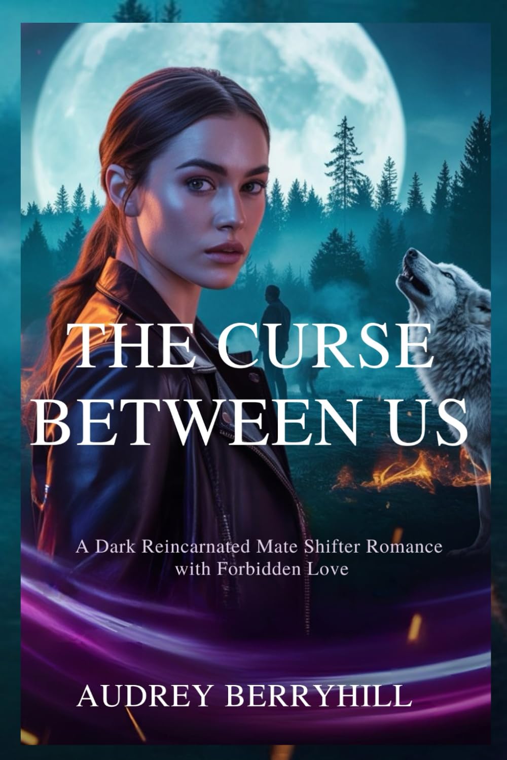 The Curse Between Us: A Dark Reincarnated Mate Shifter Romance with Forbidden Love
