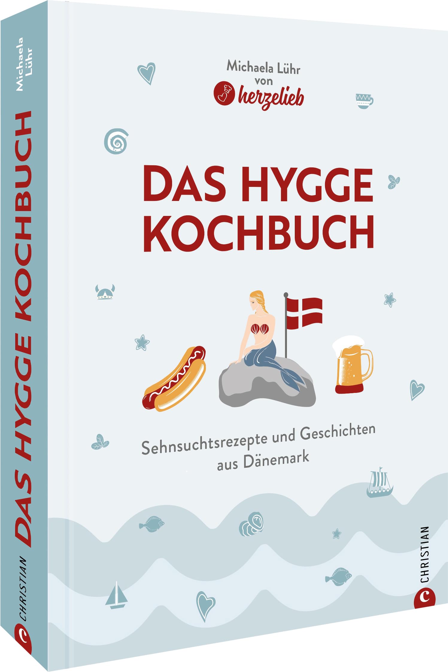 Kochbuch – Hygge Heimatküche: Rezepte und Geschichten aus Dänemark. Hyggelig & dänisch kochen mit diesen 50 Wohlfühlrezepten