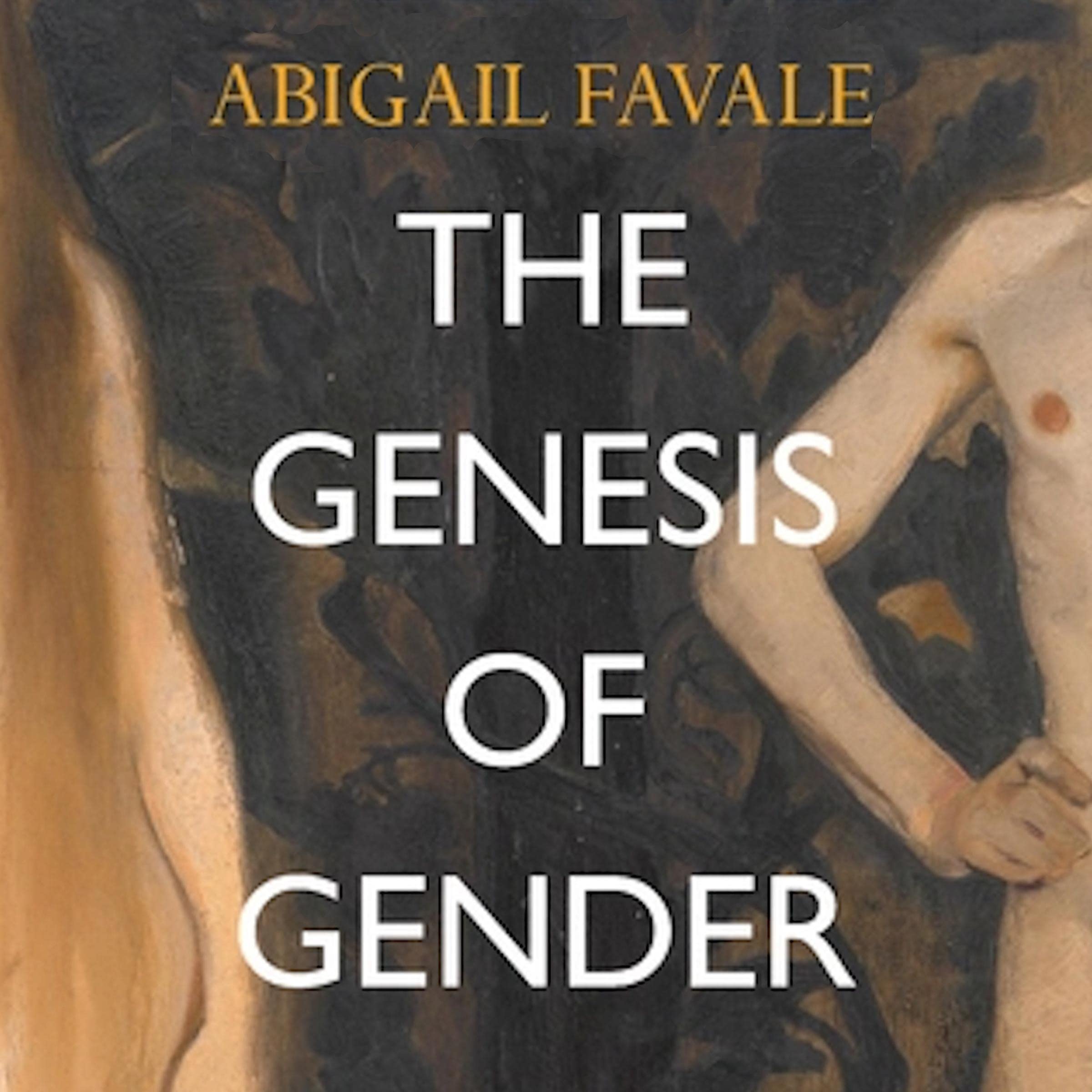 The Genesis of Gender