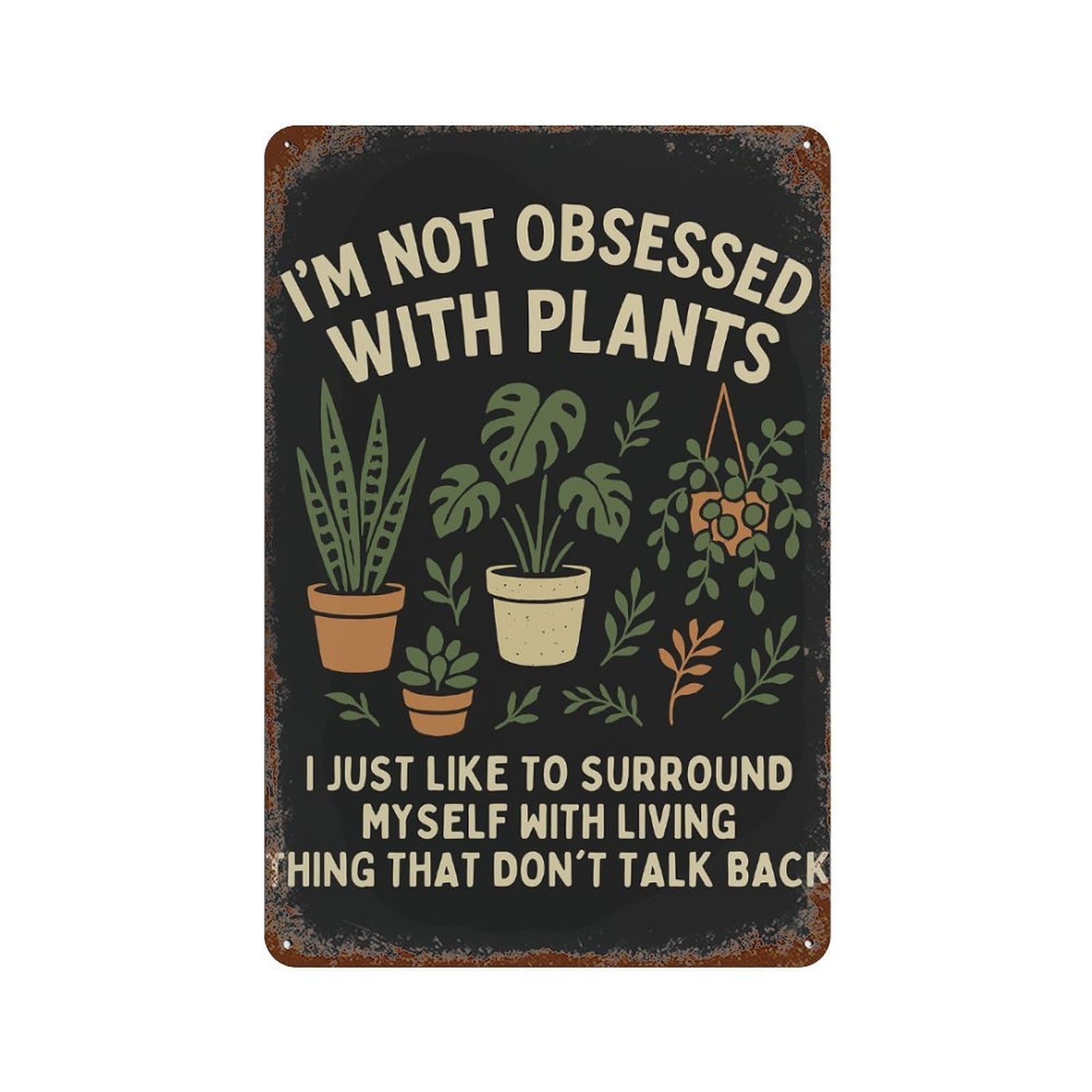 Not Obsessed With Plants Graphic Aged Metal Wall Plaque 11.8"x7.9", for Shed, Workshop And Garage Wall Decor, Old School Wall Decor
