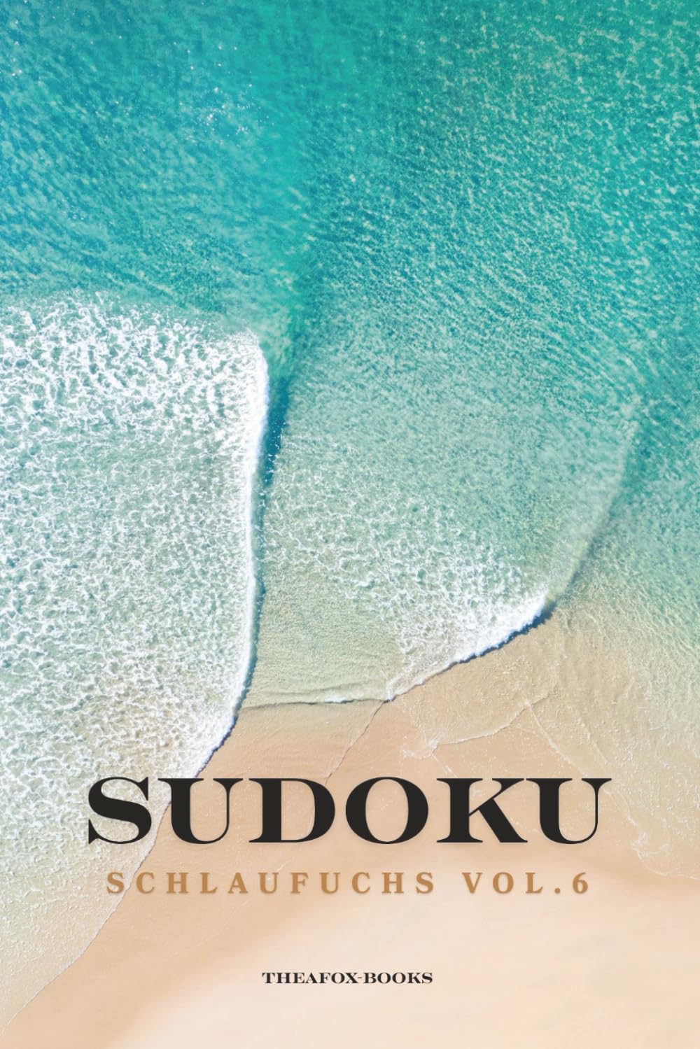 Sudoku Schlaufuchs Vol.6: 50+ Puzzles - Solutions Included