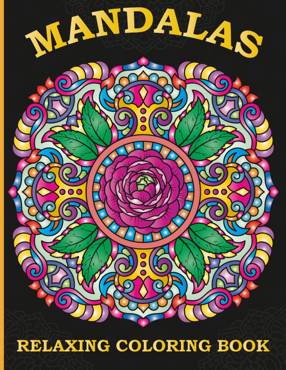 Mandalas Relaxing Coloring Book: 50 Amazing Stress Relieving Mandalas