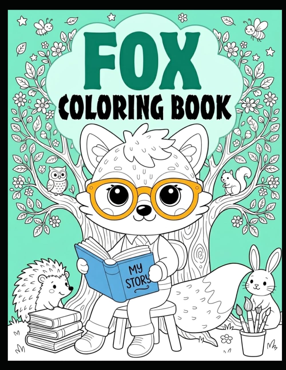 Fox Coloring Book for Kids: Cute and Adorable Foxes to Color | Fun Forest Animals Coloring Pages for Boys, Girls, Toddlers, and Preschoolers