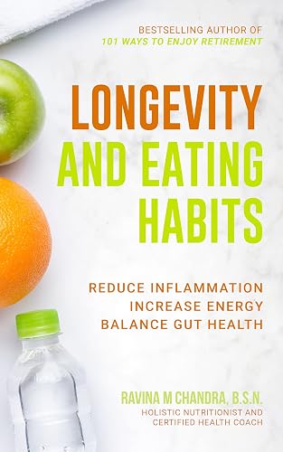 Longevity and Eating Habits: A Simple Blueprint to Reduce Inflammation,