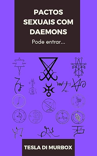 Pactos Sexuais com Daemons: Sugestões a usar no "Grimorium Verum; Carpe Nicrum" e no "Grimoire Goétia" (Coleção Grimorium Verum Carpe Nicrum Livro 5)