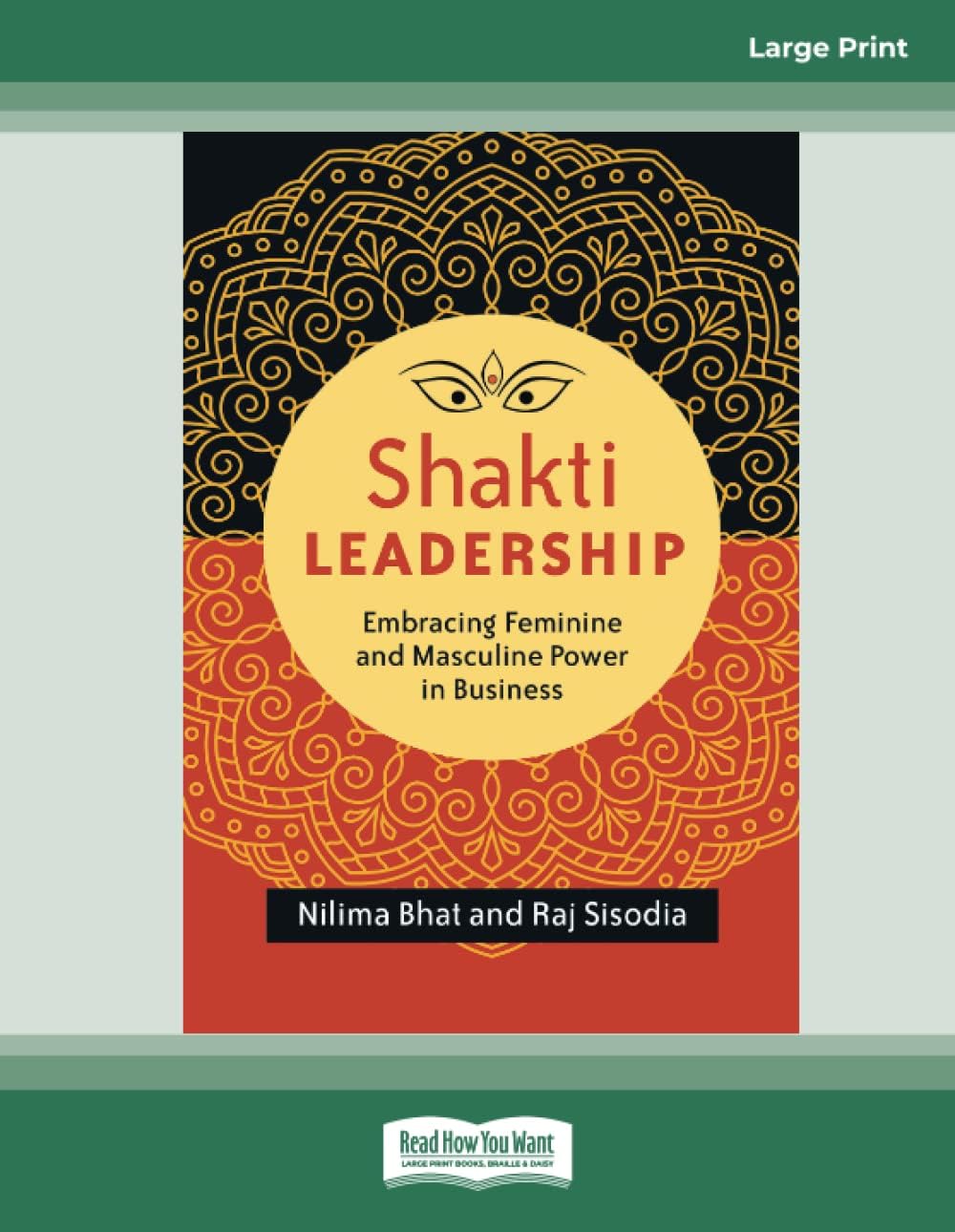 Shakti Leadership: Embracing Feminine and Masculine Power in Business [large print edition]