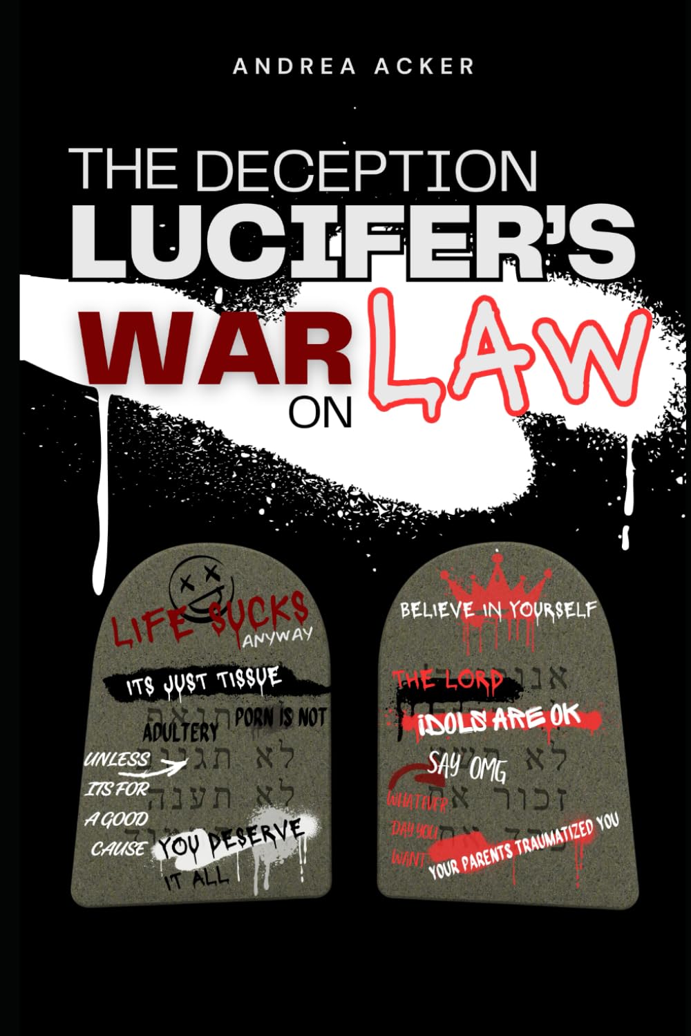 The Deception: Lucifer's War on Law