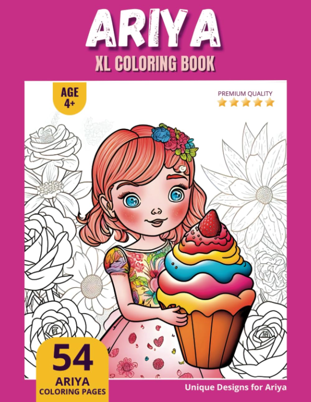 Ariya Coloring Book: Perfect Personal Name Gift - XL Edition - Age 4+ - 54 coloring pages for girls - Premium Quality - Ariya Coloring page