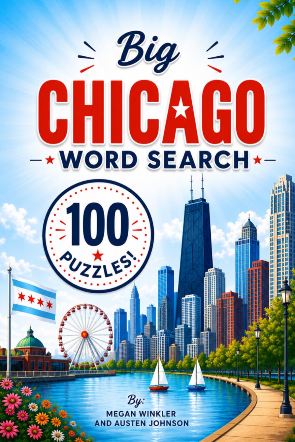 Chicago Word Search: Explore the Windy City Through Puzzles, Landmarks, Neighborhoods & Hidden Gems!