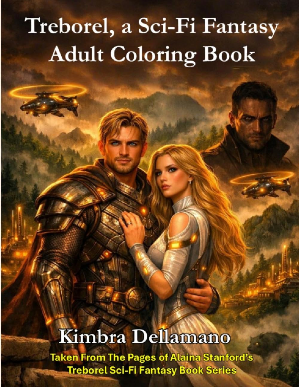 Treborel, A Sci-Fi Fantasy Adult Coloring Book: Taken From The Pages of Alaina Stanford's Sci-Fi Fantasy Treborel Book Series