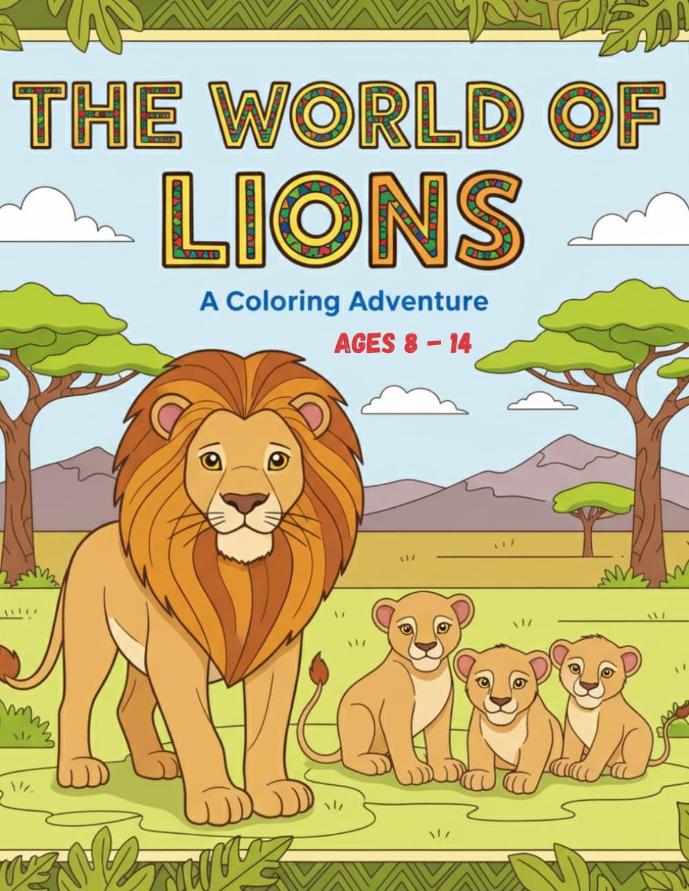 Lion Coloring Book for Kids Ages 8–14: 30 Coloring Pages | Majestic Lions and Safari Animals | Wildlife Coloring Book for Creative and Educational Fun