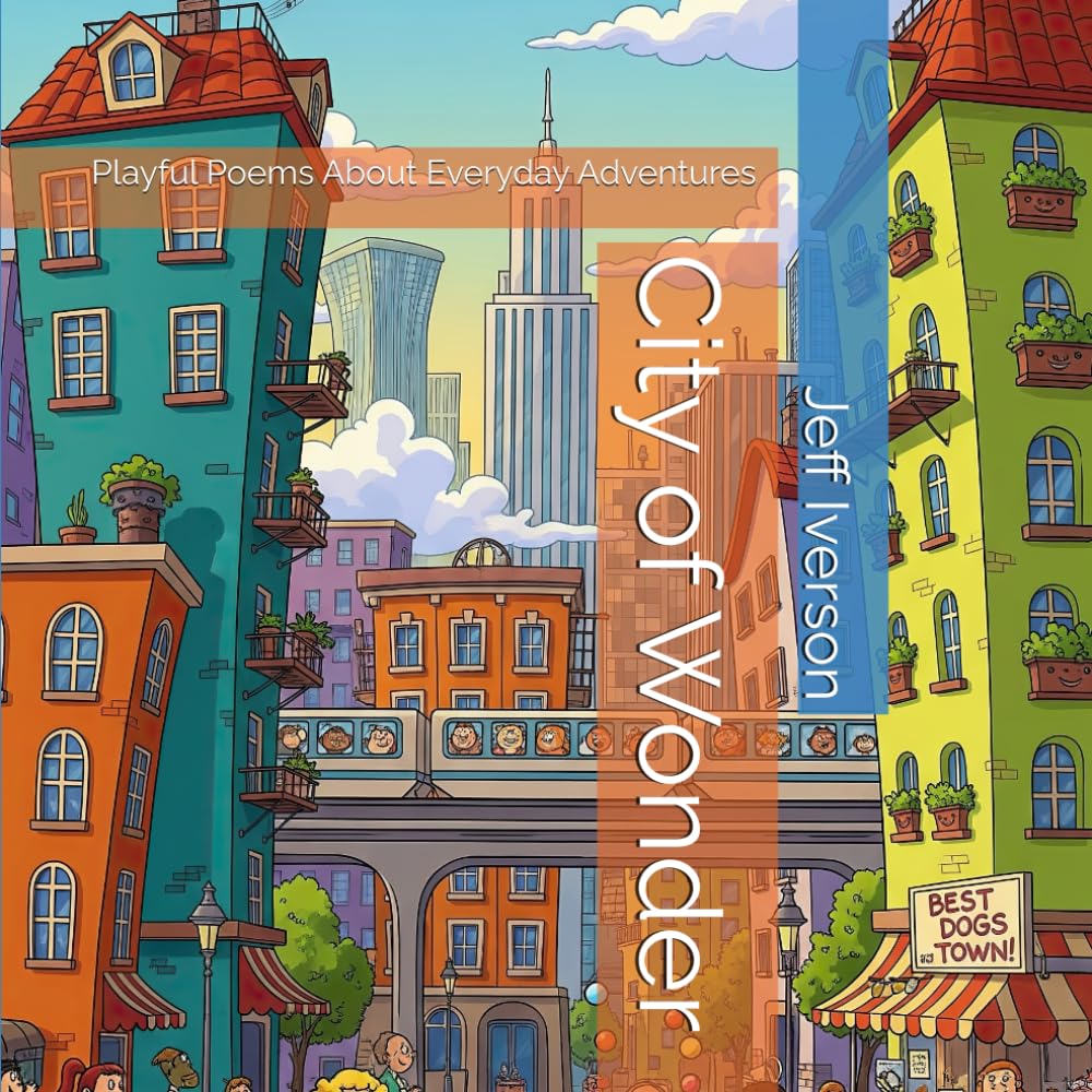City of Wonder: Playful Poems About Everyday Adventures (Places to Go)