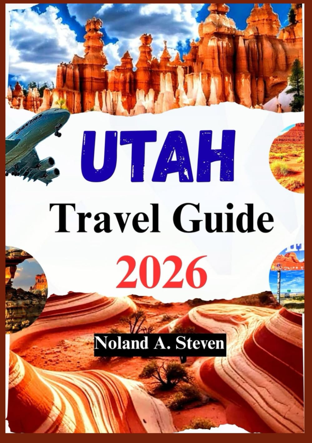 UTAH TRAVEL GUIDE 2026: Insider's tips to explore Canyonlands national parks, Bryce Canyon, Zion, Arches, itinerary & more