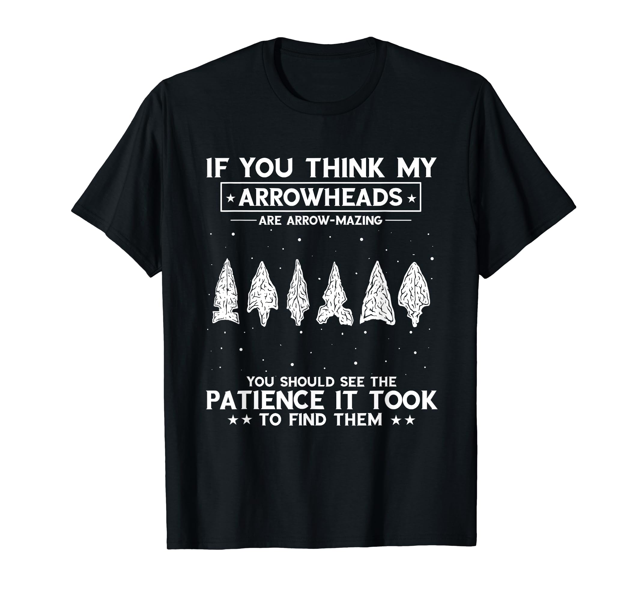 Arrowhead Tribe Quote for Archery Collecting T-Shirt