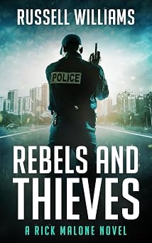 Rebels and Thieves A Rick Malone Thriller