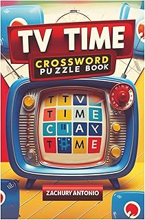 TV TIME CROSSWORD PUZZLE BOOK: Brain-Tickling Crossword Fun for Classic & Modern Television Fans
