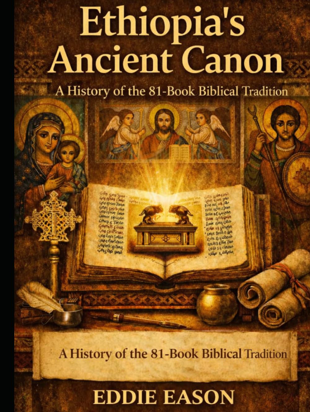 Ethiopia's Ancient Canon: A History of the 81 Book biblical Tradition (The Ethiopian Canon Series)