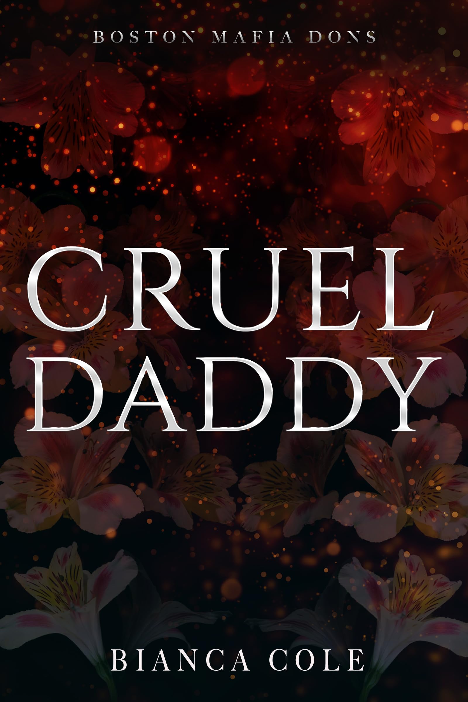 Cruel Daddy: A Dark Mafia Arranged Marriage Romance (Boston Mafia Dons)