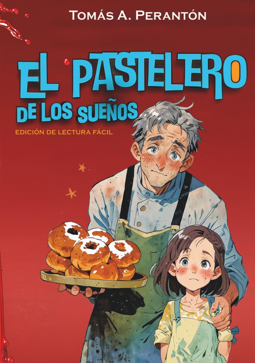 El pastelero de los sueños: Edición de lectura accesible y primeros lectores