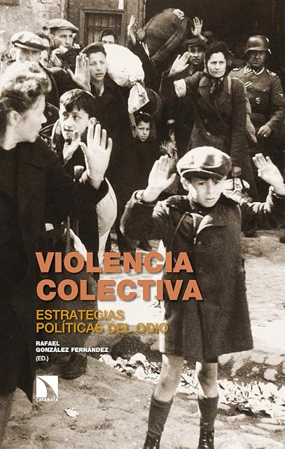 Portada de Violencia Colectiva: Estrategias Politicas del Odio