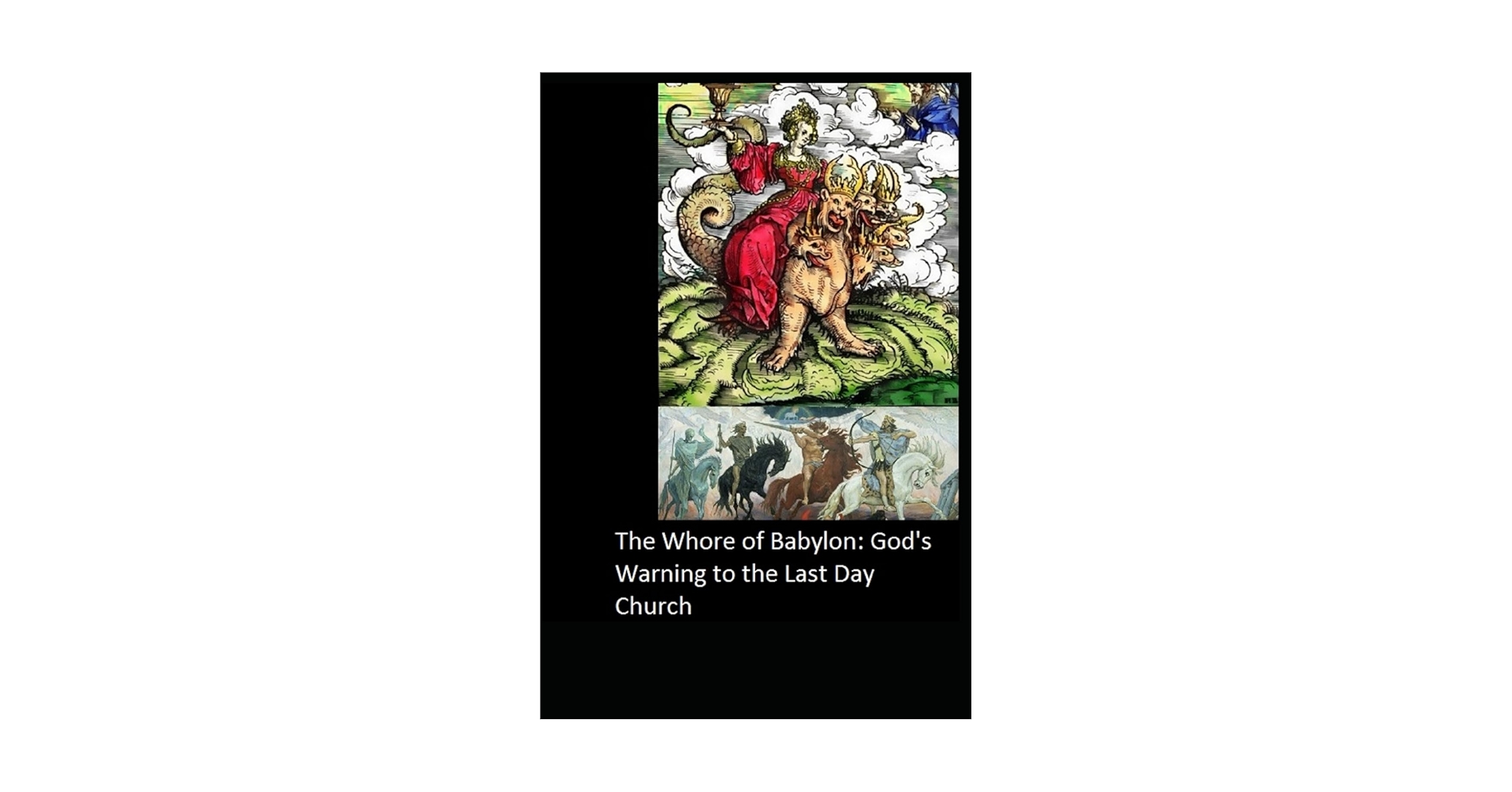 The Whore of Babylon: God's Warning to the Last Day Church