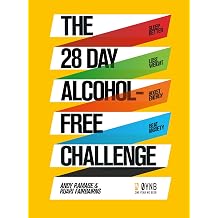 The 28 Day Alcohol-Free Challenge Sleep Better, Lose Weight, Boost Energy, Beat Anxiety