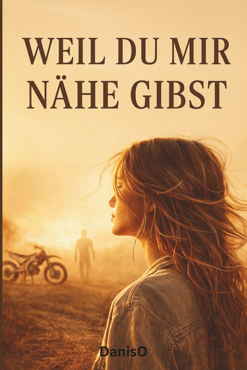 Weil du mir Nähe gibst: Ein berührender Roman über Liebe, Vertrauen und den Mut, nach Schmerz wieder Nähe zuzulassen