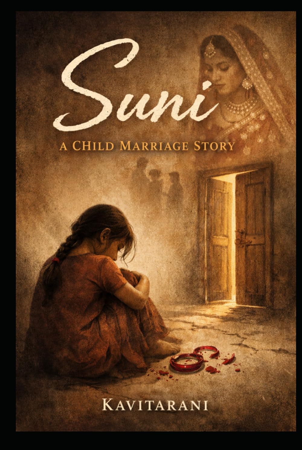Suni: A Child Marriage Story: A Poetry Collection of Struggle and Hope (Kavitarani Poetry Collections)