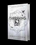 Threshing Day (Limited Deluxe Edition): Return to the Empyrean world with thirteen stories starring your favourite Fourth Wing characters.