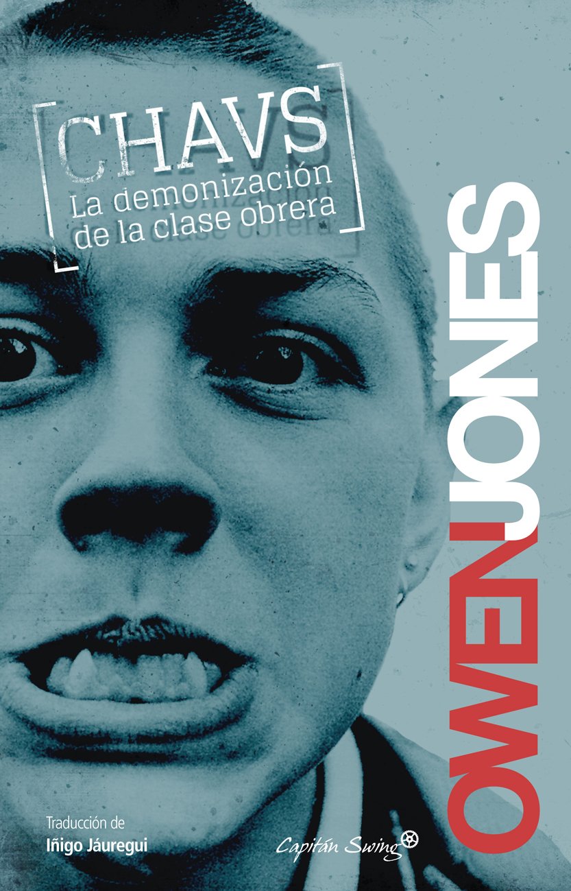 Chavs: La demonización de la clase obrera (Entrelíneas)
