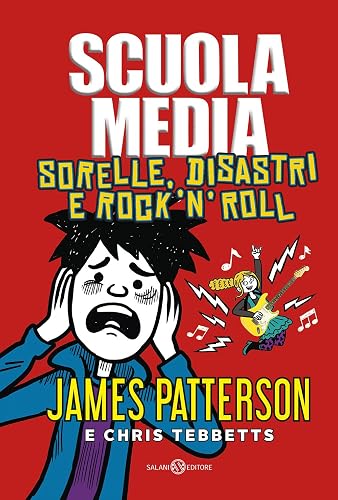 Scuola media. Sorelle, disastri e rock'n'roll