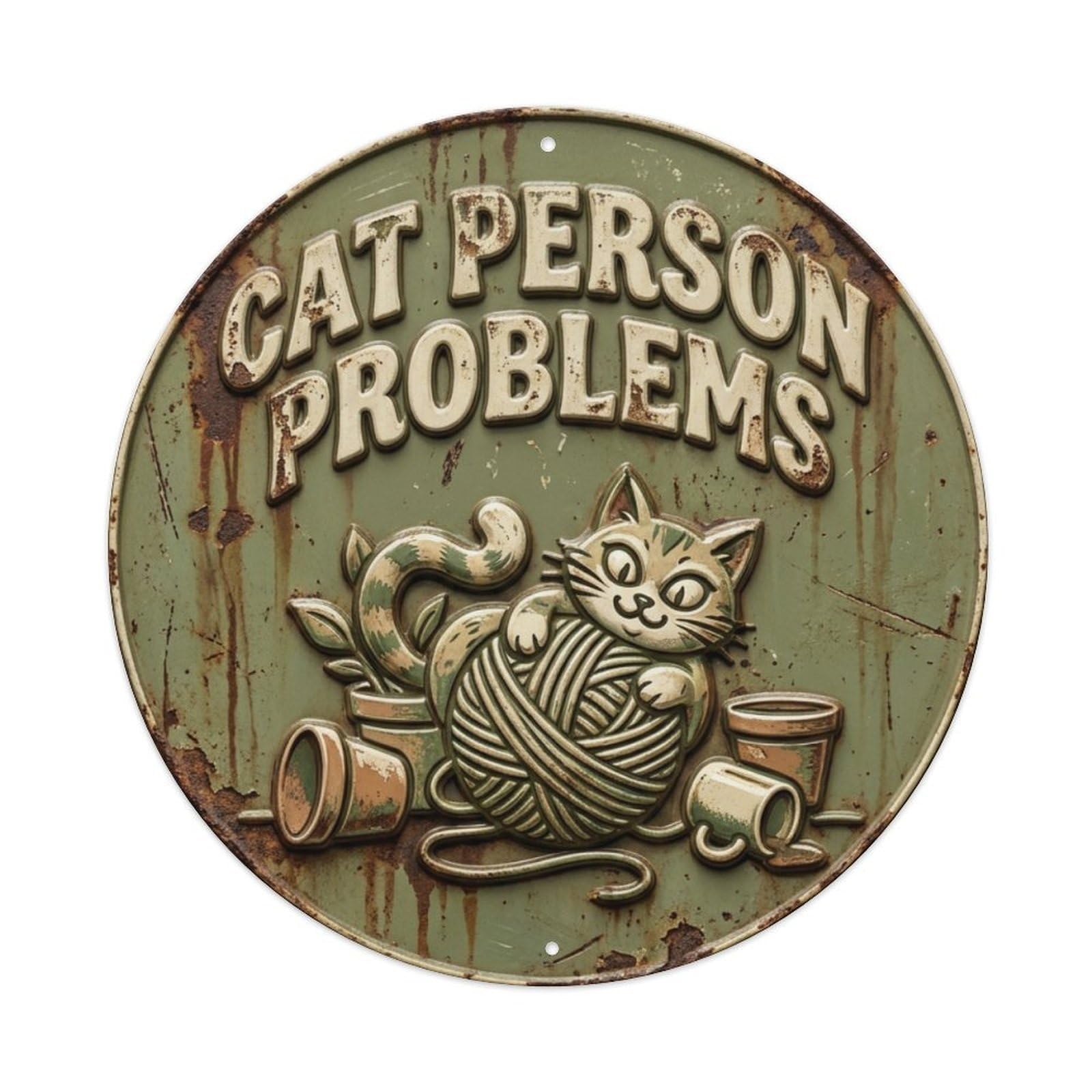 Cat Person Problems Meow Metal Tin Sign Plaque Wall Decor for Cafe, Club Bar, Office, Home Garden Round Metal Poster 8x8Inch