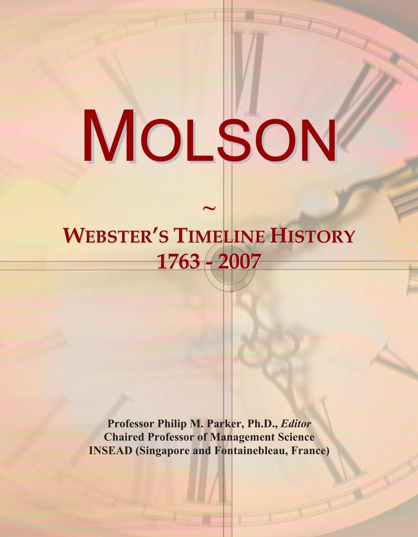 Molson: Webster's Timeline History, 1763 - 2007