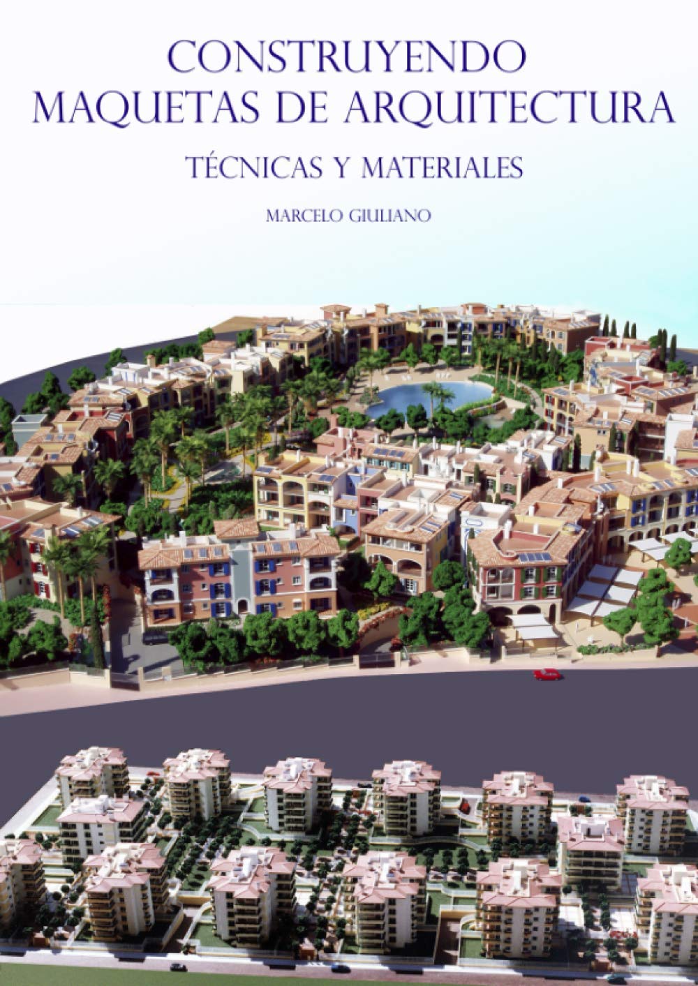 Construyendo Maquetas de Arquitectura: Técnicas y Materiales