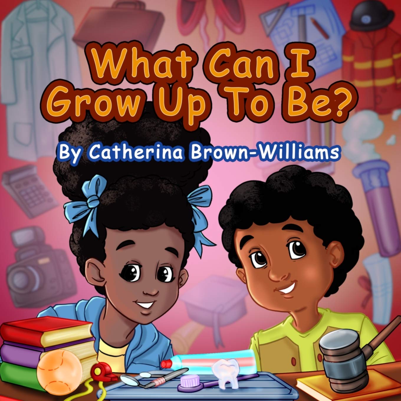 What Can I Grow Up To Be?: Explore all that you can be when you put your mind to it.