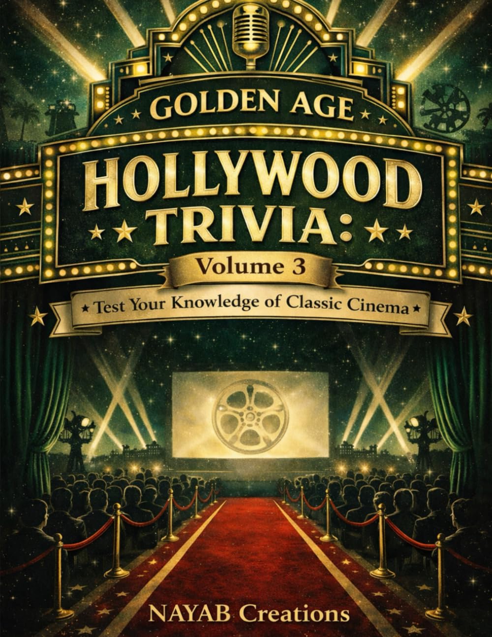 Golden Age Hollywood Trivia: Classic Cinema Legends Scandals Secrets and Stories That Shaped Film History