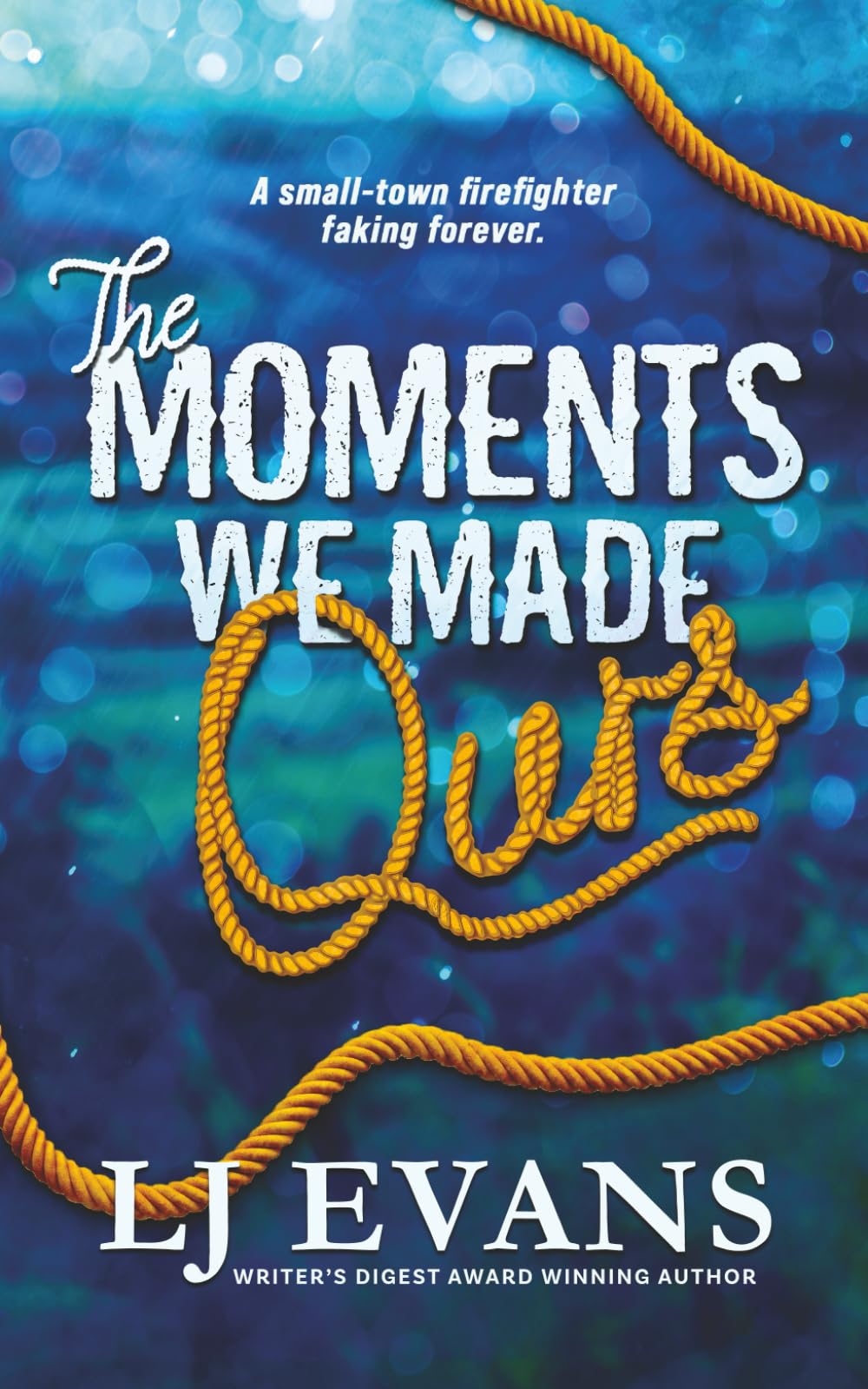 The Moments We Made Ours (Swift Rivers Series)