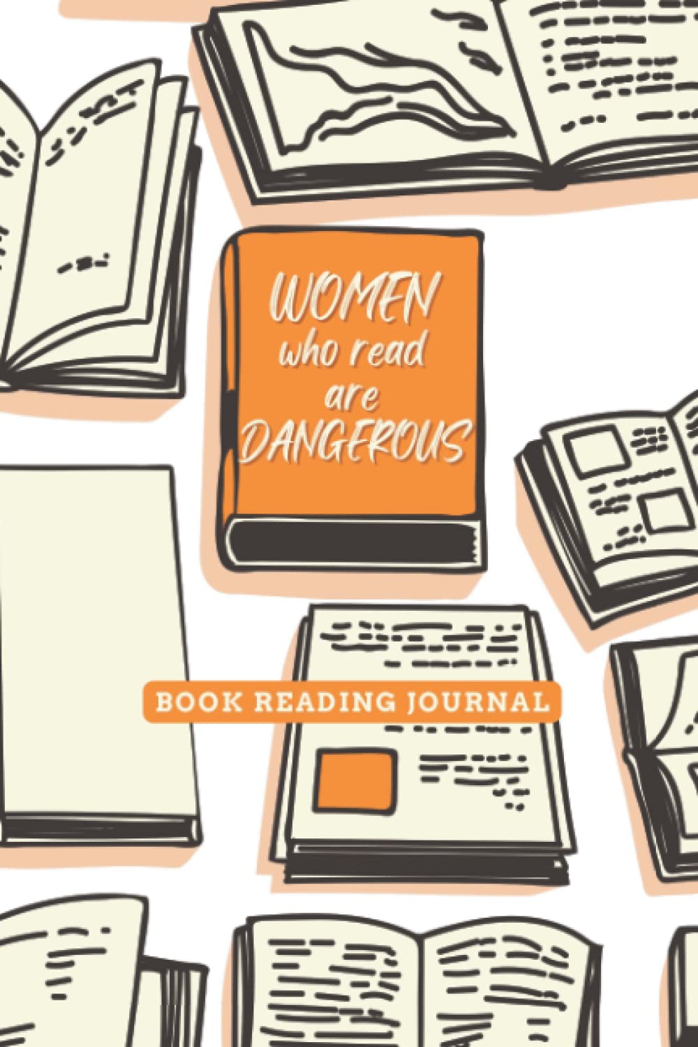 Book Reading Journal (Women Who Read are Dangerous)