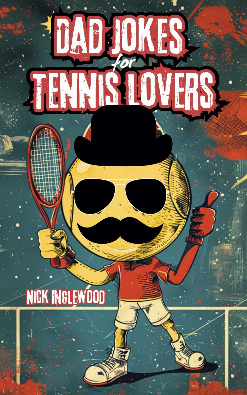Dad Jokes for Tennis Lovers: The Ultimate Collection of Tennis-Themed Riddles and Humor