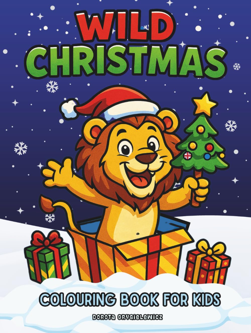 Wild Christmas, Colouring Book for Kids: Colouring Pages with cute wild animals ready for Christmas Time,