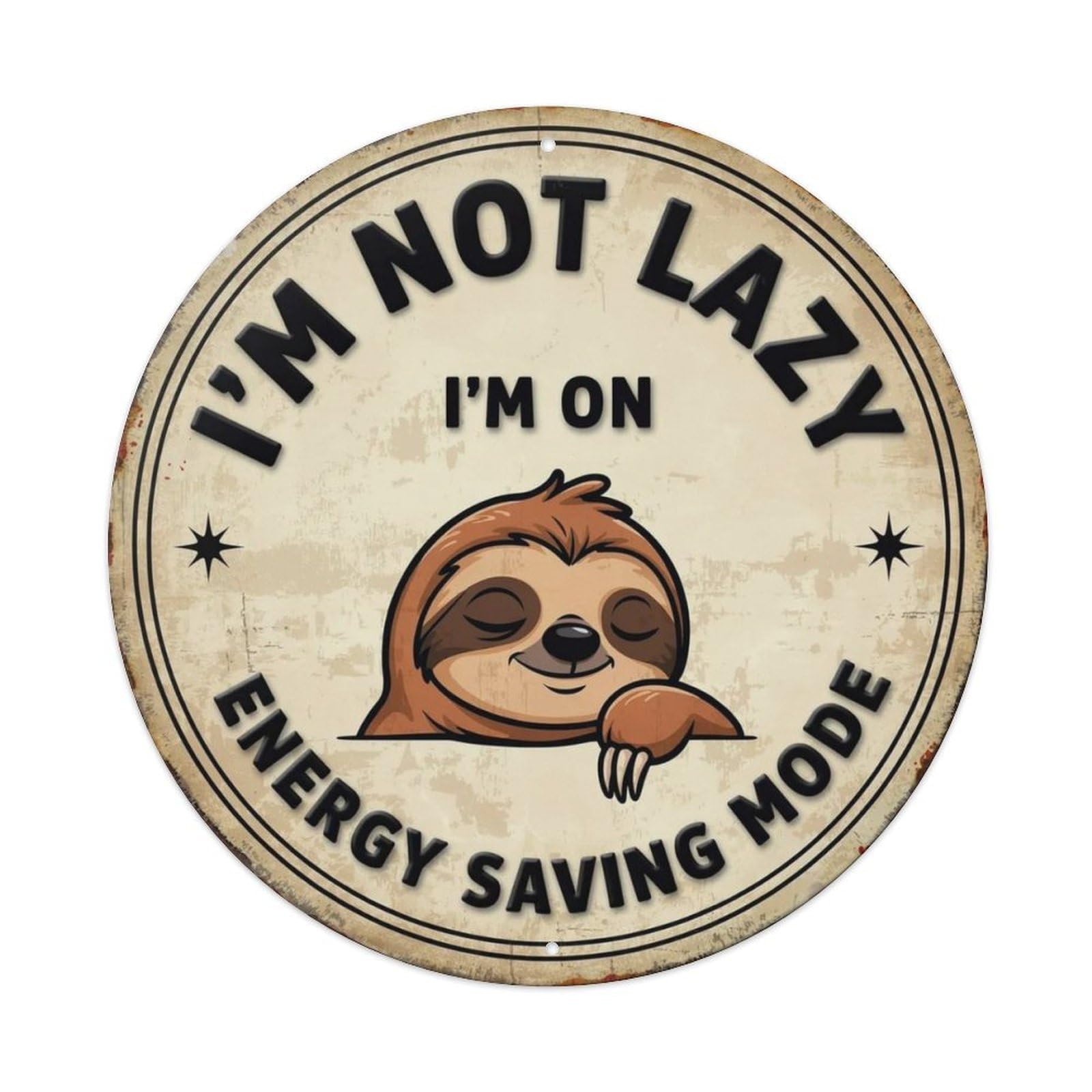 I'm Not Lazy I'm On Energy Saving Metal Tin Sign Plaque