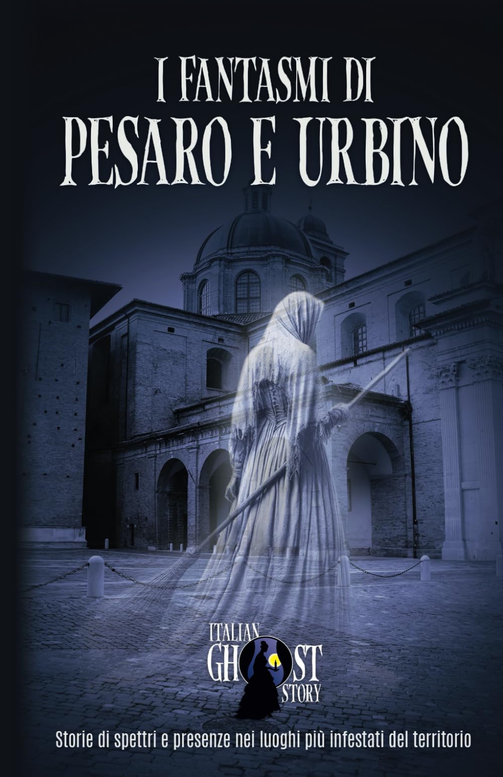 I Fantasmi di Pesaro e Urbino: Storie di spettri e presenze nei luoghi più infestati del territorio