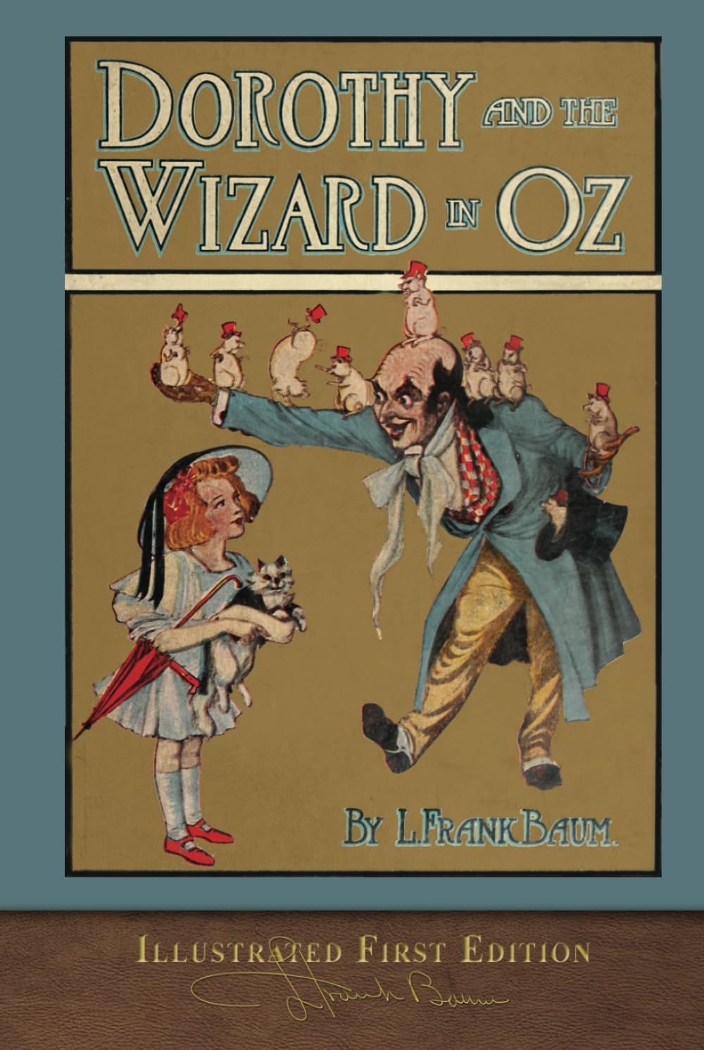 Dorothy and the Wizard in Oz (Illustrated First Edition): 100th Anniversary OZ Collection