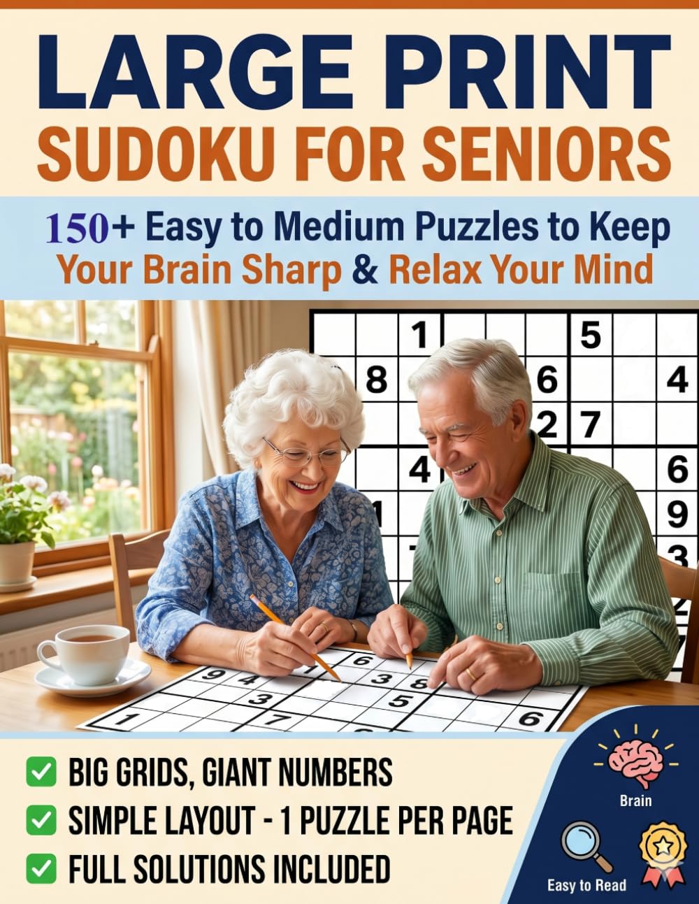 150+ Easy to Medium Puzzles: Sudoku Large Print for Seniors: 150+ Easy to Medium Puzzles to Keep Your Brain Sharp