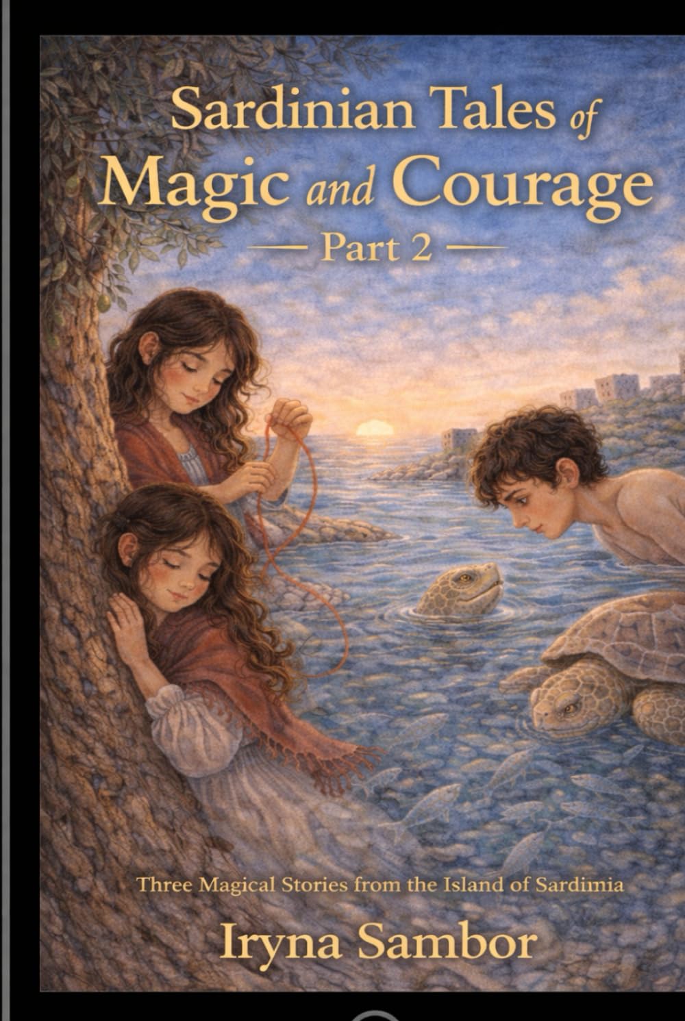Sardinian Tales of Magic and Courage, Part 2: The Red Thread and Other Magical Tales