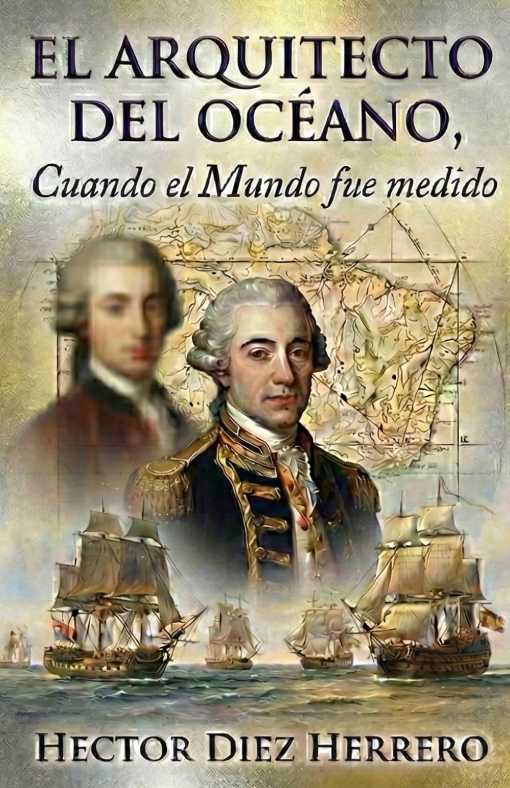 EL ARQUITECTO DEL OCÉANO: Cuando el Mundo fue medido