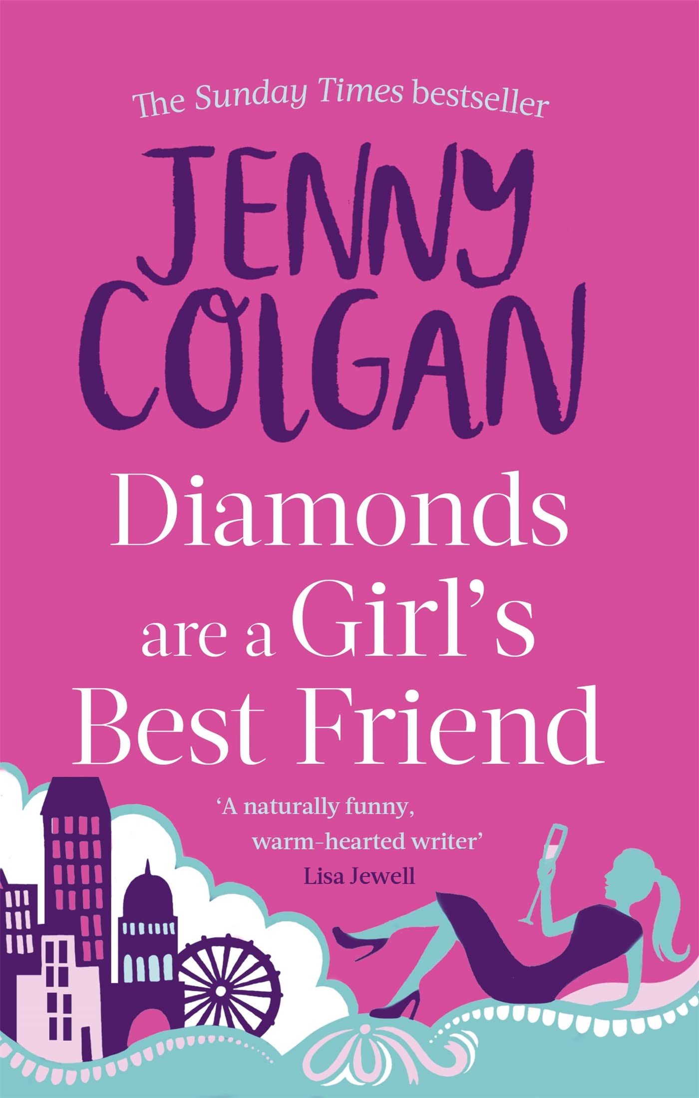 Diamonds Are A Girl's Best Friend: From the bestselling author of feel-good romance