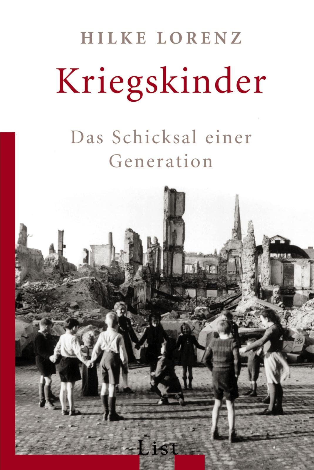 Kriegskinder: Das Schicksal einer Generation