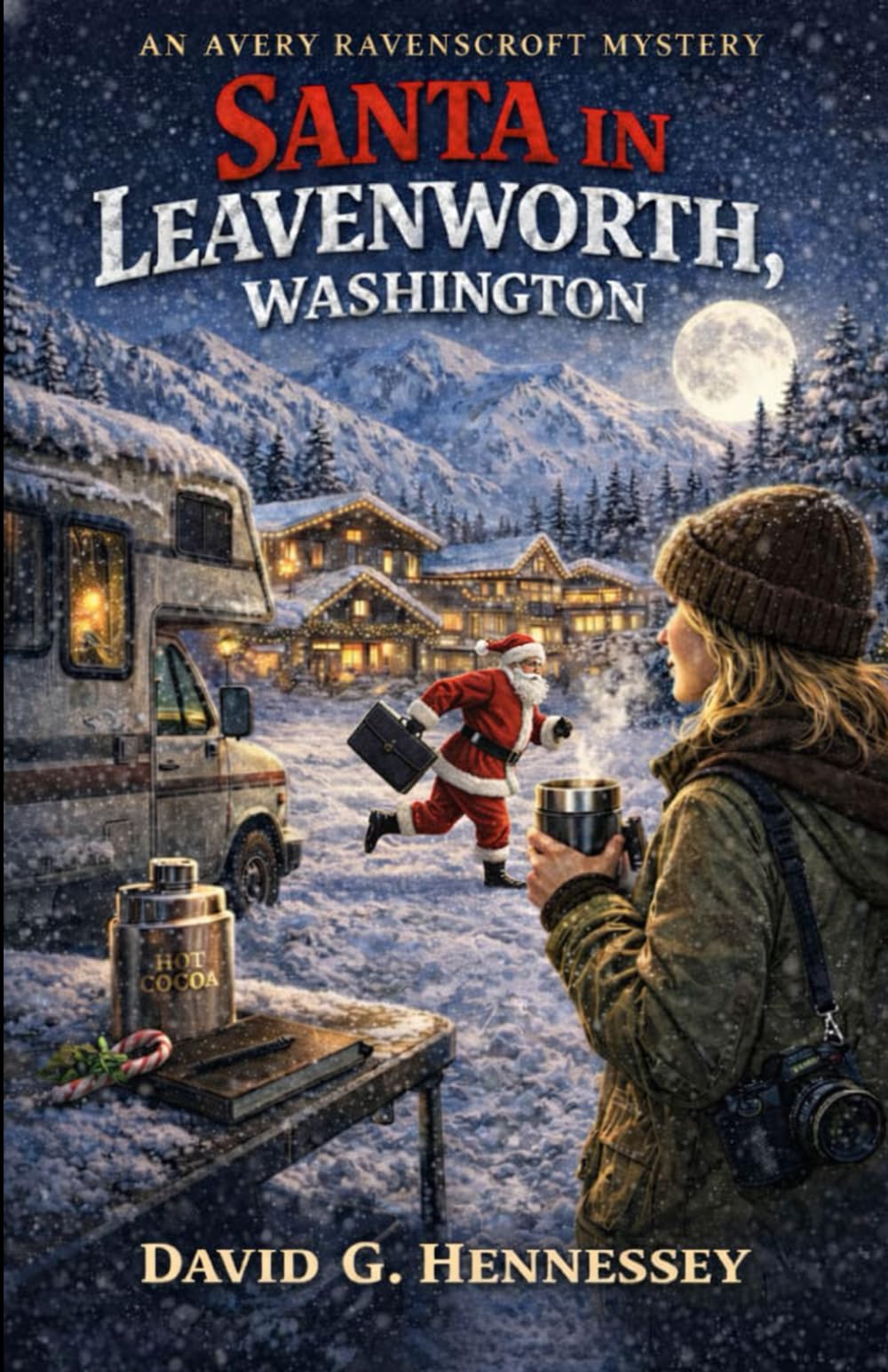 Santa in Leavenworth, Washington: Book 3 in the Avery Ravenscroft Mystery Series